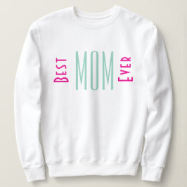 Beste moeder ooit Typografie Vrouwen Sweatshirt