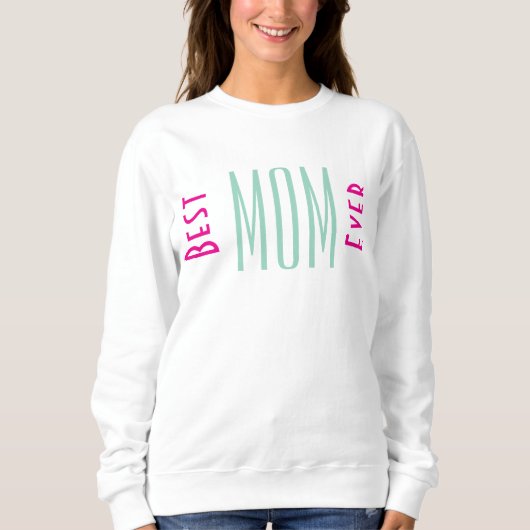 Beste moeder ooit Typografie Vrouwen Sweatshirt (Voorkant)