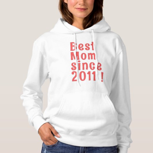 Beste moeder sinds 2011 hoodie (Voorkant)