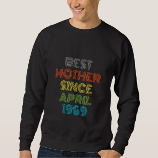 Beste moeder sinds april 1969 Cool Cadeau Trui