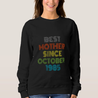Beste moeder sinds oktober 1985 Cool Cadeau Trui