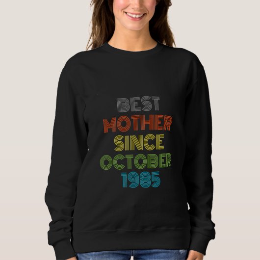 Beste moeder sinds oktober 1985 Cool Cadeau Trui (Voorkant)