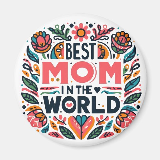 Beste Moeder Ter Wereld Folk Art Bloemstuk Moederd Magneet (Voorkant)