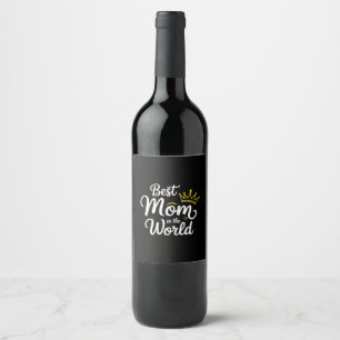 Beste Moeder Ter Wereld Shirt Vrouwen Beste Moeder Wijn Etiket