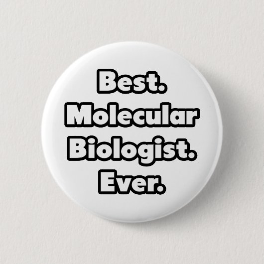 Beste. Moleculair Bioloog. Ooit. Ronde Button 5,7 Cm (Voorkant)