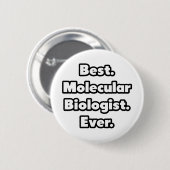 Beste. Moleculair Bioloog. Ooit. Ronde Button 5,7 Cm (Voorkant /achterkant)