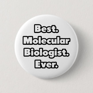 Beste. Moleculair Bioloog. Ooit. Ronde Button 5,7 Cm