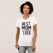 BESTE MOM OOIT MOEDERDAG T-SHIRT (Voorkant volledig)