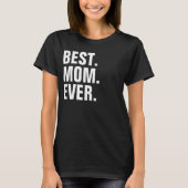 BESTE MOM OOIT T-SHIRT (Voorkant)