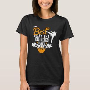 Beste Muay Thai strijders hebben baarden Muay Thai T-shirt