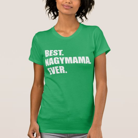 Beste Nagymama ooit Hongaarse grootmoeder T-shirt (Voorkant)