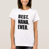 Beste Nana Ever T-shirt (Voorkant)