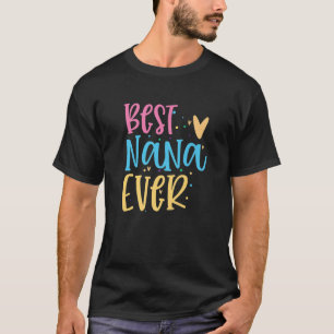 Beste Nana ooit grappige Gezegde Moederdag cadeaus T-shirt
