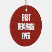 Beste NEIGHBOR ooit Rood en Wit Cadeauidee Keramisch Ornament (Rechts)