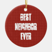 Beste NEIGHBOR ooit Rood en Wit Cadeauidee Keramisch Ornament (Voorkant)