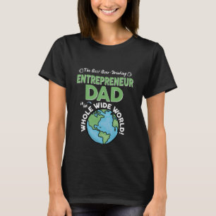 Beste ondernemer vader in de hele wereld t-shirt