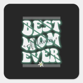 Beste ontwerp van mama ooit vierkante sticker