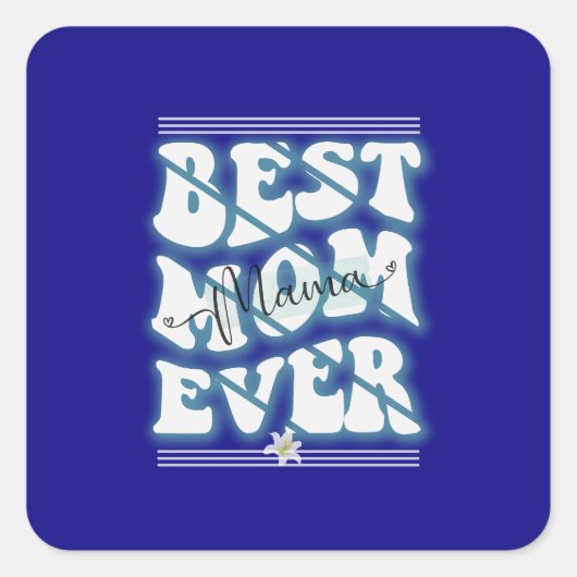 Beste ontwerp van mama ooit vierkante sticker (Voorkant)