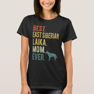 Beste Oost-Siberische Laika Moeder ooit Hond Moede T-shirt