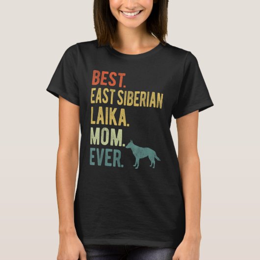 Beste Oost-Siberische Laika Moeder ooit Hond Moede T-shirt (Voorkant)
