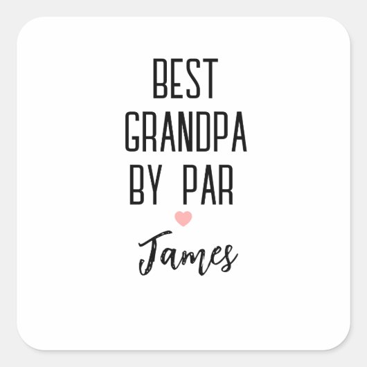 Beste opa door Par aangepaste naam Vierkante Sticker (Voorkant)