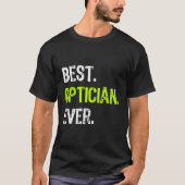 Beste opticien ooit grappig cadeau voor Kerstmis T-shirt (Voorkant)