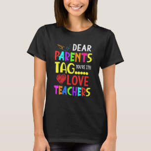 Beste ouders jullie zijn aan de beurt Liefs de juf T-shirt