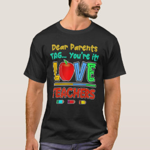 Beste ouders Label Je bent het liefste leerkrachte T-shirt