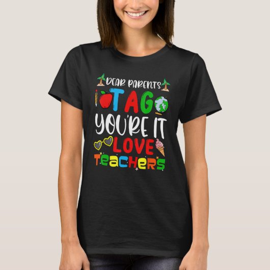 Beste Ouders Label Je bent It Love Teacher Laatste T-shirt (Voorkant)