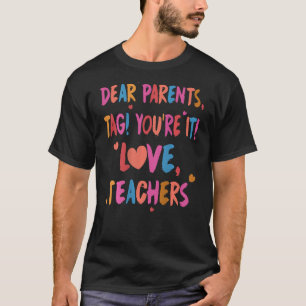 Beste Ouders Label Je bent It Love Teacher Laatste T-shirt