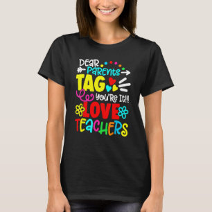 Beste Ouders Label Je bent It Love Teacher T-shirt
