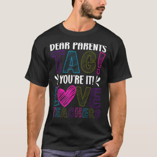 Beste Ouders Label Je bent It Love Teachers Laatst T-shirt