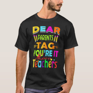 Beste Ouders Label Je bent It Love Teachers T-shirt