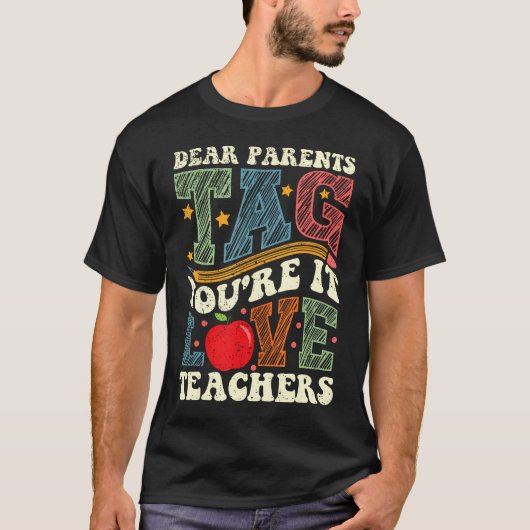 Beste Ouders Label Je bent It Love Teachers T-shirt (Voorkant)