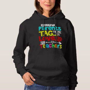 Beste ouders Label U bent het liefste leraar leraa Hoodie