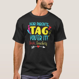 Beste Ouders Tag Je Het Liefde Leraren T-shirt