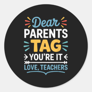 Beste Ouders Tag Jij Bent Aan De Beurt Love Lerare Ronde Sticker
