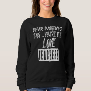 Beste ouders tag jij bent het liefde leraren trui
