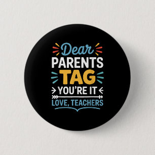 Beste Ouders Tag Jullie zijn het Leuk Voor Leraren Ronde Button 5,7 Cm