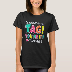 Beste Ouders Tag You're It Leraren Buiten Schoolti T-shirt