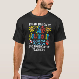 Beste ouders Tag You're It Love Kleuteronderwijs T-shirt