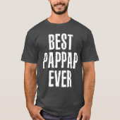 Beste pap-pap ooit Funny Quote Gift T-shirt (Voorkant)