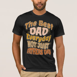 Beste papa elke dag niet alleen vaders dag T-shirt