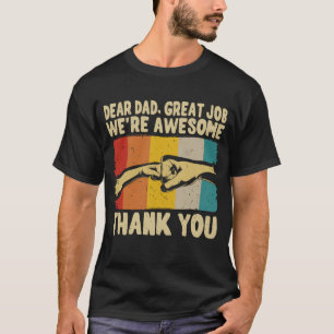 Beste papa Geweldig werk We zijn geweldig Bedankt  T-shirt