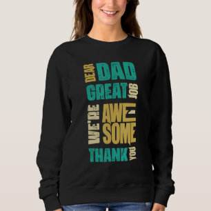 Beste Papa Geweldig Werk Wij Zijn Geweldig Dank Je Trui