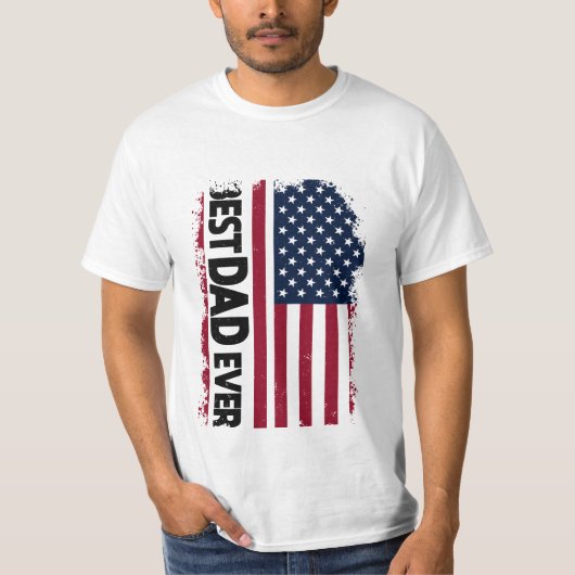 Beste papa ooit Amerikaanse vlag vaders dag, ooit  T-shirt (Voorkant)