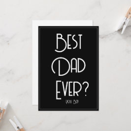 Beste Papa Ooit? Grappige Vaderdag Zwarte Kaart