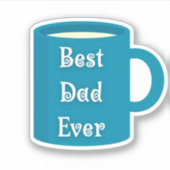 Beste papa ooit, leuk script Vaders Day Coffee mok Sticker (Voorkant)