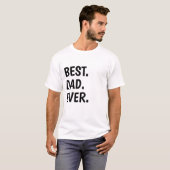 Beste papa ooit Shirt, Grappig papa cadeau T-shirt (Voorkant volledig)