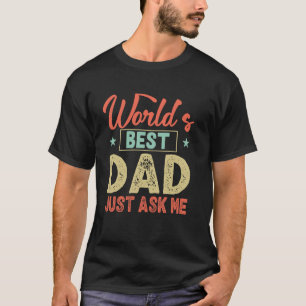 Beste Papa ter Wereld Vraag het Maar Mensen Grappi T-shirt